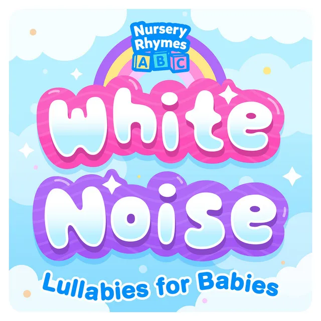 I Can Sing a Rainbow - White Noise Lullaby Version