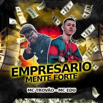 Empresário Mente Forte by Mc Edu