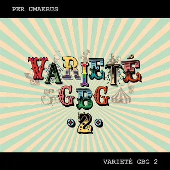 Varieté GBG 2 by Per Umaerus