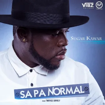 Sa pa normal by Sugar Kawar