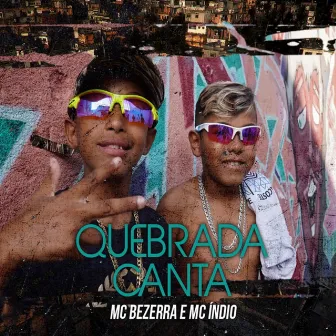 Quebrada Canta by MC Índio