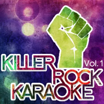 Killer Rock Karaoke - Vol. 1 by Sing It Back