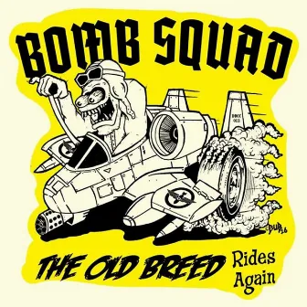 The Old Breed Rides Again by Bomb Squad