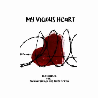 My Vicious Heart by Todd Clouser