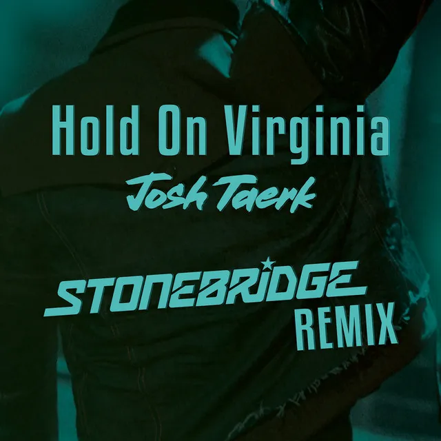 Hold On Virginia (StoneBridge Remix)