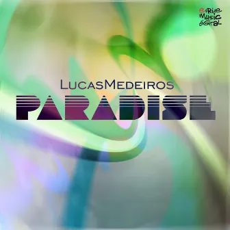 Paradise by Lucas Medeiros