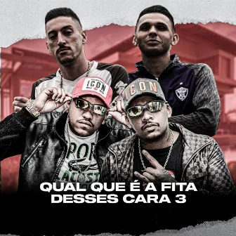 Qual Que É a Fita Desses Cara, Pt. 3 by MCs Neguinho e Dollar