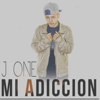 Mi Adicción by J-One