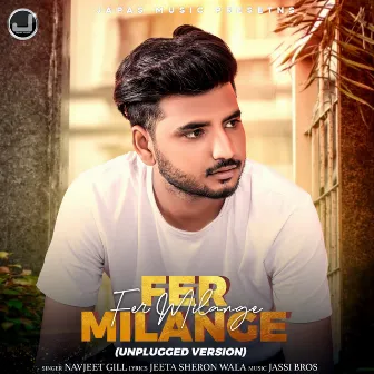 Fer Milange (Unplugged Version) by Navjeet Gill