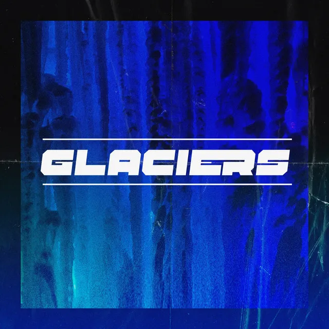 Glaciers