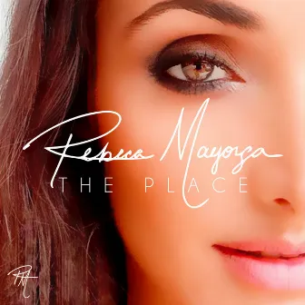 The Place - Single by Rebeca Mayorga