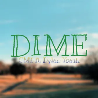 Dime by CMT