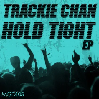 Hold Tight by Trackie Chan