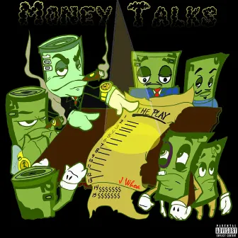 Money Talks by J Whoa