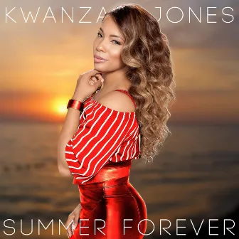 Summer Forever by Kwanza Jones