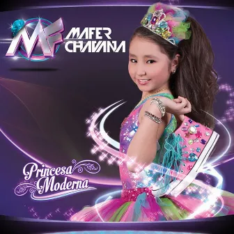 Princesa Moderna by Mafer Chavana