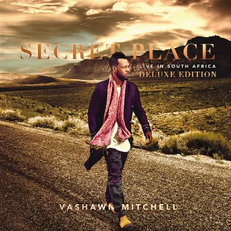 Secret Place (Live In South Africa - Deluxe) by VaShawn Mitchell