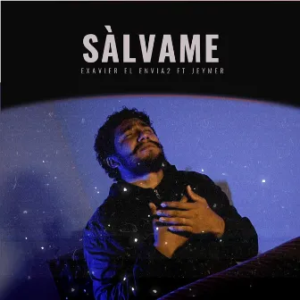 Sálvame by Exavier El Envia2