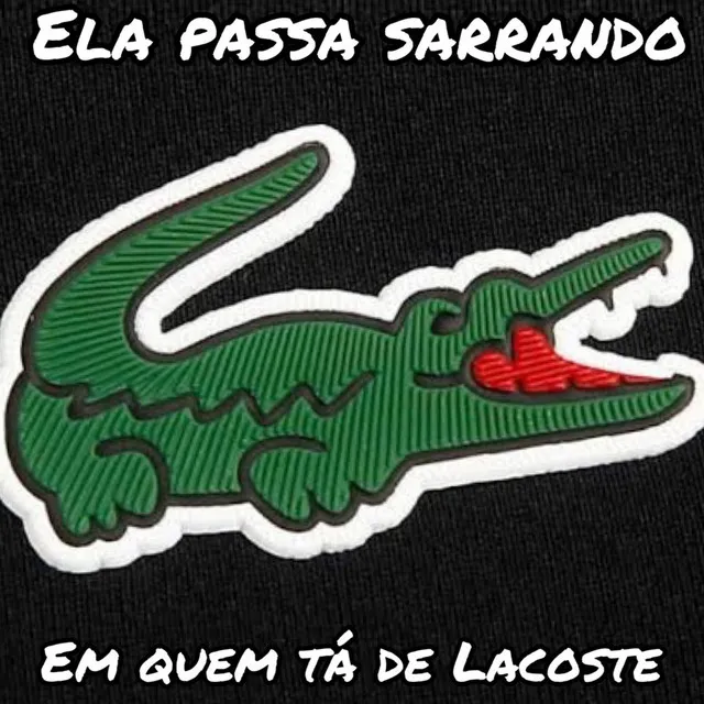 Quem tá de Lacoste