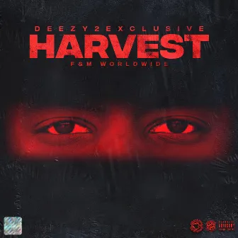 Harvest by Deezy2Exclusive