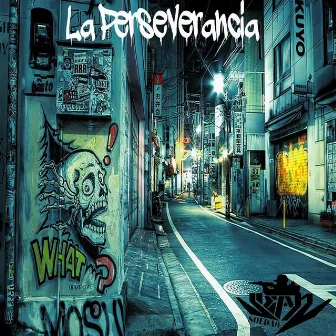 La Perseverancia by Soldao' Sean