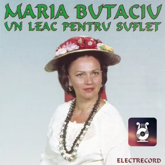 Un leac pentru suflet by Maria Butaciu