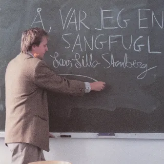 Å, Var Jeg En Sangfugl by Lars Lillo-Stenberg