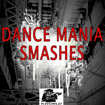 Dance Mania Smashes by Fuelled Dancefloor