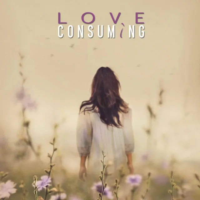 Love Consuming