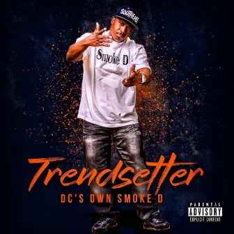 Trendsetter by DC's Own Smoke D