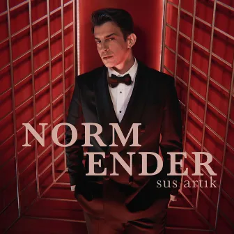 Sus Artık by Norm Ender