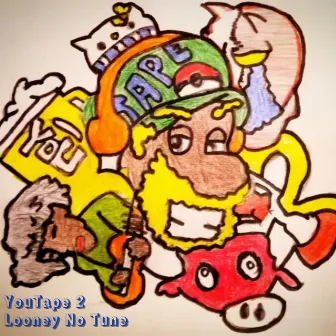 YouTape 2 by Looney No Tune