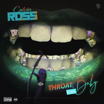 Throat Baby (Remix) by Calvin Ross