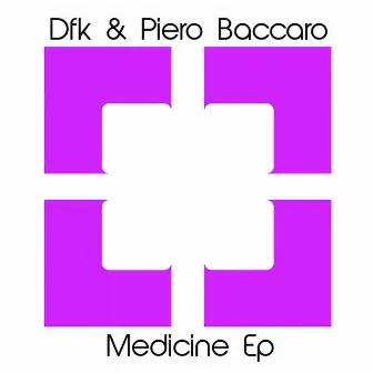 Medicine EP by Piero Baccaro