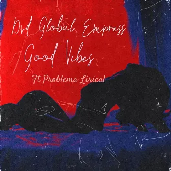 Good Vibes by Dvd Global Empress