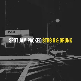 Spot Jam Packed by STR8 G