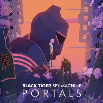 Portals by Black Tiger Sex Machine