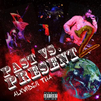 Past Vs Present 2 by Alxvnder Tha