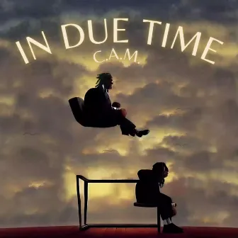 In Due Time by C.A.M.