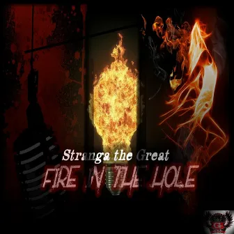 Fire in the Hole by Stranga The Great