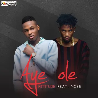 Aye Ole by Attitude