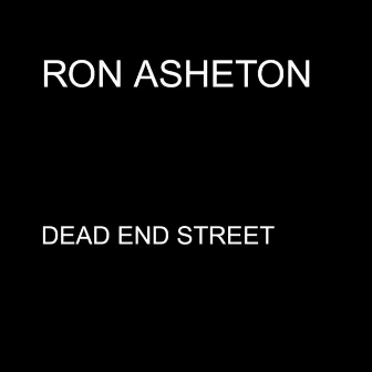 Dead End Street - Single by Ron Asheton