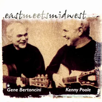 East Meets Midwest by Gene Bertoncini