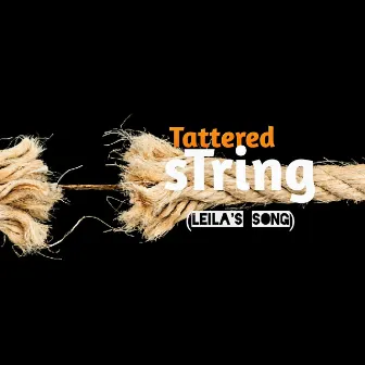 Tattered string (Leila's song) by K-Child