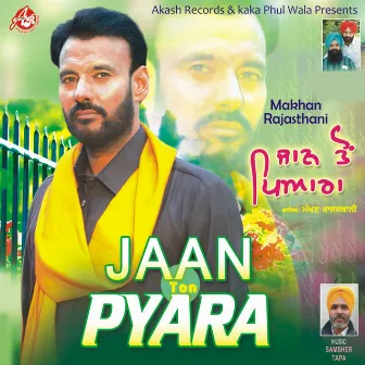 Jaan Ton Pyara by Makhan Rajasthani