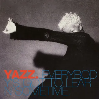 Everybody's Got To Learn Sometime by Yazz