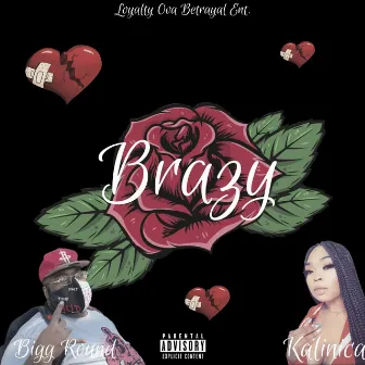 Brazy by Bigg Round