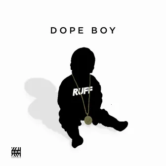 Dope Boy by Ruff