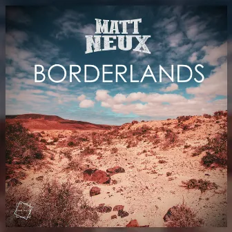 Borderlands by Matt Neux