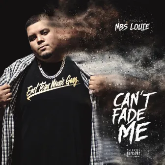 Can't Fade Me by Nbslouie